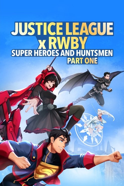 Poster for “Justice League x RWBY: Super Heroes & Huntsmen, Part One”